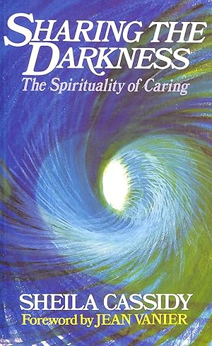 Bild des Verkufers fr Sharing the Darkness: The Spirituality of Caring zum Verkauf von M Godding Books Ltd