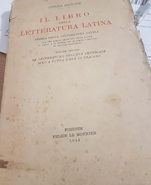IL LIBRO DELLA LETTERATURA LATINA VOLUME SECONDO LA LETTERATURA DELL'ETA IMPERIALE SINO A TUTTA L...