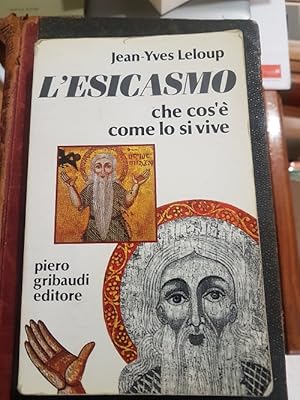 L'ESICASMO CHE COS'E COME LO SI VIVE,