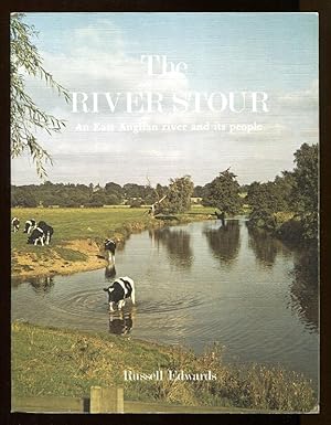 THE RIVER STOUR - An East Anglian river and its people