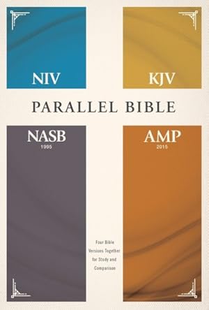 Immagine del venditore per Holy Bible : New International Version, King James Version, New American Standard Bible, Amplified, Parallel Bible; Four Bible Versions Together for Study and Comparison venduto da GreatBookPrices