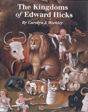 Seller image for The Kingdoms of Edward Hicks for sale by The Old Print Shop, Inc.