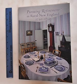 Useful Improvements, Innumerable Temptations: Pursuing Refinement in Rural New England 1750-1850