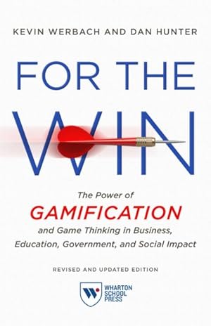 Bild des Verkufers fr For the Win : The Power of Gamification and Game Thinking in Business, Education, Government, and Social Impact zum Verkauf von GreatBookPrices