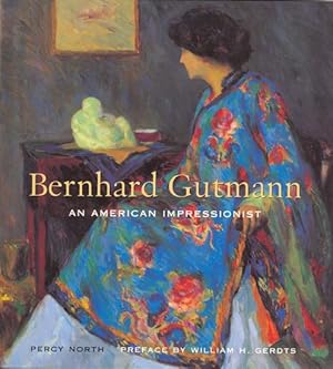 Bild des Verkufers fr Bernhard Gutmann: An American Impressionist zum Verkauf von The Old Print Shop, Inc.