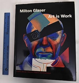Seller image for Art Is Work: Graphic Design, Interiors Objects And Illustration for sale by Mullen Books, ABAA