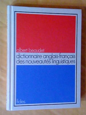 Dictionnaire anglais-français des nouveautés linguistiques