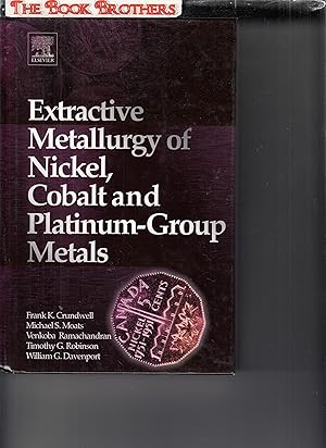 Image du vendeur pour Extractive Metallurgy of Nickel, Cobalt and Platinum Group Metals mis en vente par THE BOOK BROTHERS