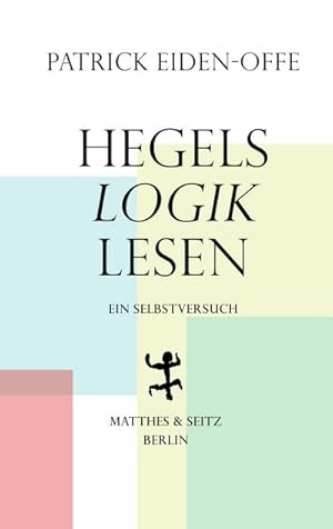 Immagine del venditore per Hegels >Logik< lesen : Ein Selbstversuch venduto da AHA-BUCH GmbH