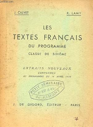 Imagen del vendedor de Les textes franais du programme classe de sixime - Extraits nouveaux conformes au programme du 14 avril 1938. a la venta por Le-Livre