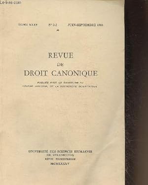 Imagen del vendedor de Revue de droit canonique n2-3- Tome XXXV- juin-Septembre 1985-L'influence de Concile Vatican II sur les chefs de nulit de mariage par Candelier G.- Pour une approche ethnologique du monachisme par Erny P- Remarques au sujet de la note piscopale concern a la venta por Le-Livre