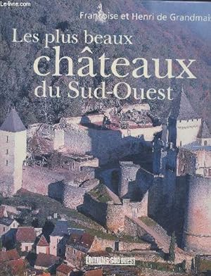 Bild des Verkufers fr Les plus beaux chteaux du Sud-Ouest zum Verkauf von Le-Livre