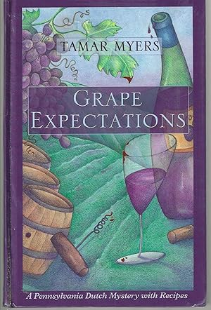 Imagen del vendedor de Grape Expectations (Pennsylvania Dutch Mystery #14) a la venta por Blacks Bookshop: Member of CABS 2017, IOBA, SIBA, ABA