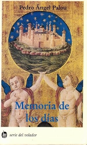 Memoria de los días. [PRIMERA EDICIÓN CON FIRMA Y DEDICATORIA DEL AUTOR].