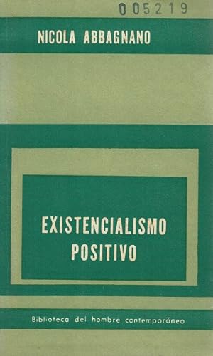 Existencialismo positivo. [Título original: Esistenzialismo Positivo. Traducción: R. de Lio Brizzio]