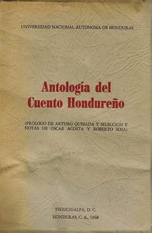 Bild des Verkufers fr Antologa del cuento hondureo. (Prlogo de Arturo Quesada y seleccin y notas de Oscar Acosta y Roberto Sosa). zum Verkauf von La Librera, Iberoamerikan. Buchhandlung