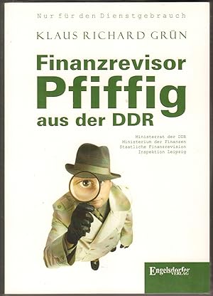 Bild des Verkufers fr Finanzrevisor Pfiffig aus der DDR. zum Verkauf von Antiquariat Neue Kritik