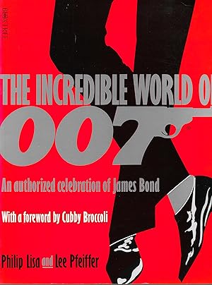 Image du vendeur pour The Incredible World of 007 : An Authorized Celebration of James Bond mis en vente par Trinders' Fine Tools
