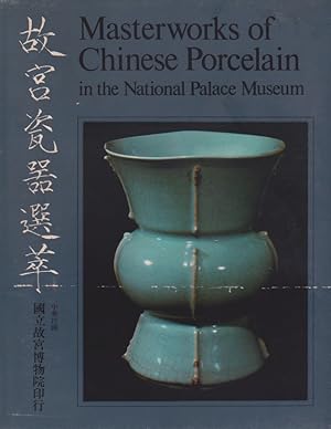 Seller image for Masterworks of Chinese Porcelain in the National Palace Museum for sale by Heights Catalogues, Books, Comics