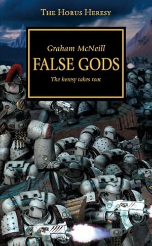 Image du vendeur pour Horus Heresy - False Gods : The Heresy Takes Root mis en vente par GreatBookPrices