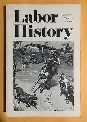 Image du vendeur pour Labor History: Volume 18, Number 3, Summer 1977 mis en vente par Exchange Value Books