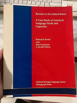 Seller image for Russian in the United States: A Case Study of America's Language Needs and Capacities (National Foreign Language Center Monograph Series) for sale by Exchange Value Books