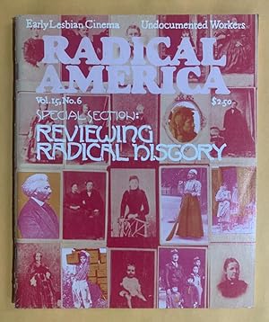 Immagine del venditore per Radical America: Volume 15, Number 6, November-December 1981, "Reviewing Radical History." venduto da Exchange Value Books