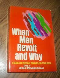 Imagen del vendedor de Why Men Revolt and Why: A Reader in Political Violence and Revolution a la venta por Exchange Value Books