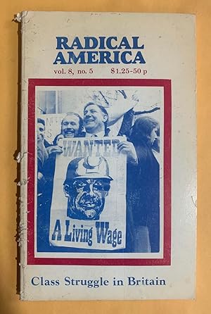 Immagine del venditore per Radical America: Volume 8, Number 5, September-October 1974: "Class Struggle in Britain" venduto da Exchange Value Books