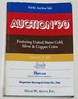 Image du vendeur pour Auction '90: Featuring United States Gold, Silver and Copper Coins: August 10-11, 1990 mis en vente par Exchange Value Books