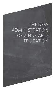 Imagen del vendedor de The New Administration of a Fine Arts Education a la venta por Exchange Value Books