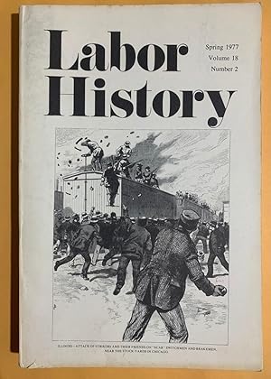 Image du vendeur pour Labor History: Volume 18, Number 2, Spring 1977 mis en vente par Exchange Value Books