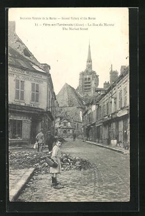 Carte postale Fère-en-Tardenois, La Rue du Marché, ruines