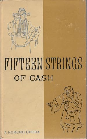 Fifteen Strings of Cash. A Kunchu Opera.
