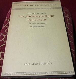 Seller image for Die Josephserzhlung der Genesis. Ein Beitrag zur Theologie der Pentateuchquellen. for sale by Antiquariat Clement