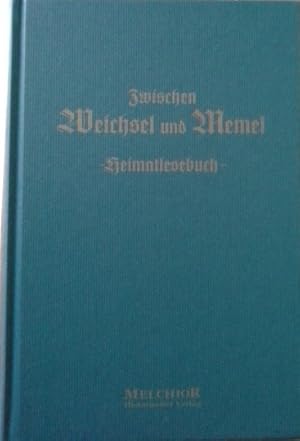 Bild des Verkufers fr Zwischen Weichsel und Memel aus dem Jahre 1925 - Heimat Leseheft. zum Verkauf von Herr Klaus Dieter Boettcher