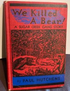 Seller image for We Killed A Bear (Sugar Creek Gang Story) for sale by Henry E. Lehrich