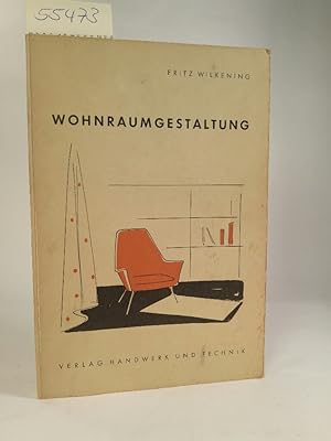 Seller image for Wohnraumgestaltung. Ein Lehr- und Arbeitsbuch for sale by ANTIQUARIAT Franke BRUDDENBOOKS