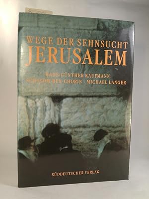 Imagen del vendedor de Wege der Sehnsucht Jerusalem a la venta por ANTIQUARIAT Franke BRUDDENBOOKS