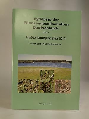 Seller image for Synopsis der Pflanzengesellschaften Deutschlands. Heft 7. Isoeto-Nanojuncetea (D1). Zwergbinsen-Gesellschaften for sale by ANTIQUARIAT Franke BRUDDENBOOKS