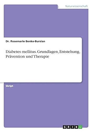Seller image for Diabetes mellitus. Grundlagen, Entstehung, Prvention und Therapie for sale by WeBuyBooks