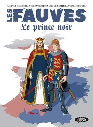 Bild des Verkufers fr les fauves T.2 ; le prince noir zum Verkauf von Chapitre.com : livres et presse ancienne