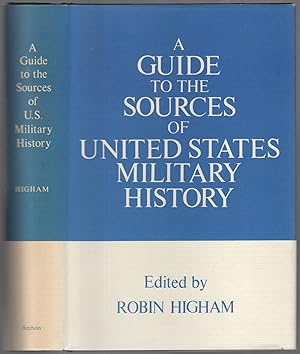 Bild des Verkufers fr A Guide to the Sources of United States Military History zum Verkauf von Between the Covers-Rare Books, Inc. ABAA