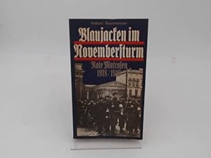 Blaujacken im Novembersturm. Rote Matrosen 1918/1919. [Schriftenreihe Geschichte].