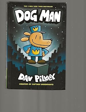 Dog Man: From the Creator of Captain Underpants (Dog Man #1)