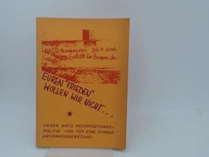 Euren "Frieden" wollen wir nicht. Gegen Nato-Hochrüstungspolitik und für eine starke Antikriegsbe...