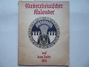 Niederrheinischer Kalender auf das Jahr 1913. Herausgegeben unter Mitarbeit von Dr. H. Bartmann -...