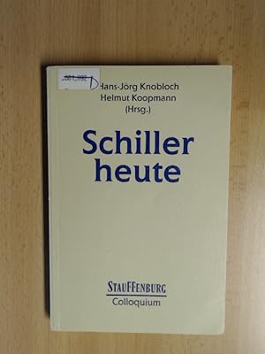 Bild des Verkufers fr Schiller heute Stauffenburg Colloquim Band 40 zum Verkauf von avelibro OHG