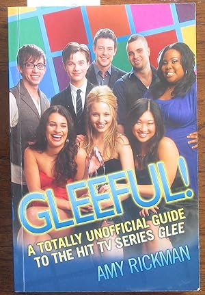 Seller image for Gleeful! A Totally Unofficial Guide to the Hit TV Series Glee for sale by Reading Habit