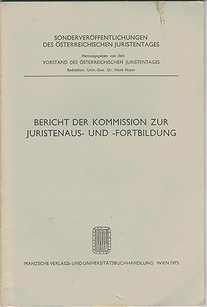 Imagen del vendedor de Bericht der Kommission zur Juristenaus- und -fortbildung. a la venta por Antiquariat Hans Wger